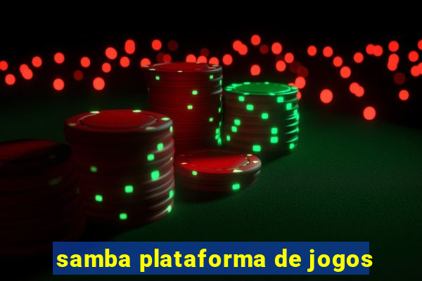 samba plataforma de jogos